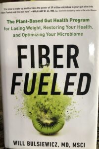 Photo of the front cover of the book Fiber Fueled by Dr. Will Bulsiewicz