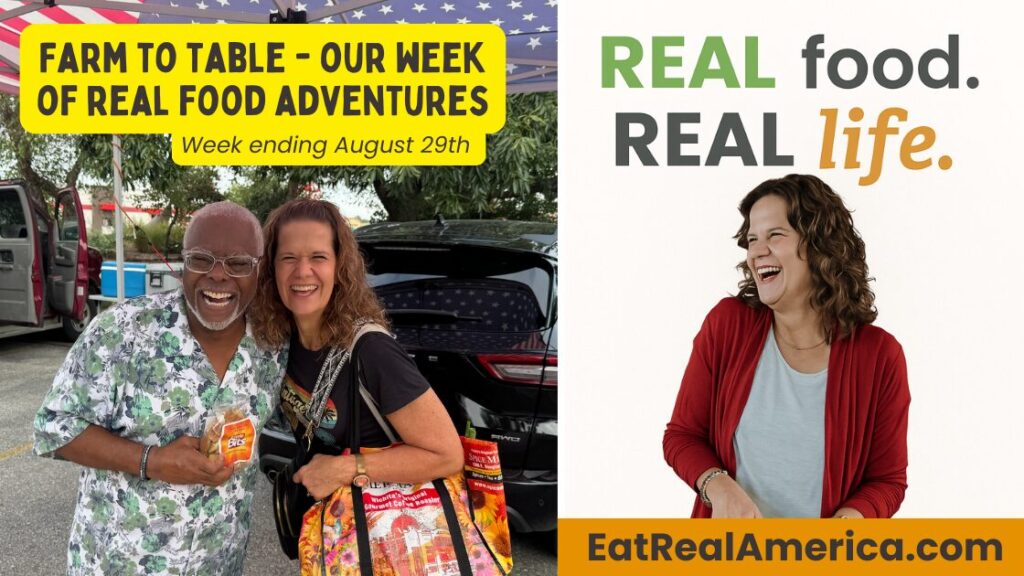 Image of of REAL food. REAL life. series with a picture of Krista and a farmers' market vendor.  And the caption "Farm to Table - Our Week of REAL Food Adventures - week ending August 29th"