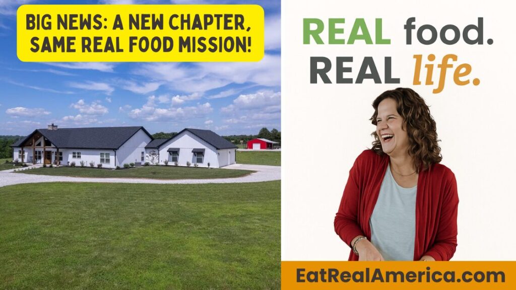 Picture of a modern country home with the caption "BIG NEWS: A New Chapter, Same REAL Food Mission!"