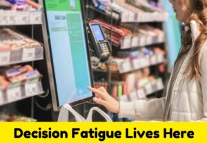 Photo of someone checking out at the grocery store with the caption "Decision Fatigue Lives Here"